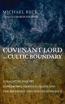 Covenant Lord and Cultic Boundary - Michael Beck