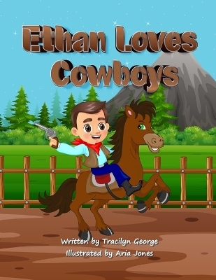 Ethan Loves Cowboys - Tracilyn George
