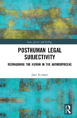 Posthuman Legal Subjectivity - Jana Norman