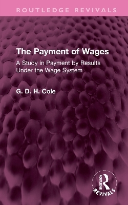 The Payment of Wages - G.D.H. Cole