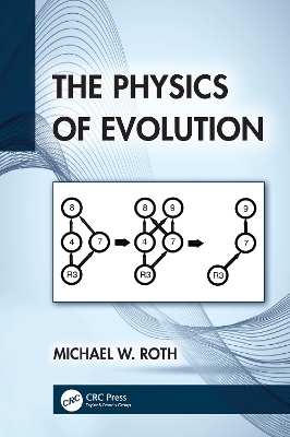 The Physics of Evolution - Michael W. Roth