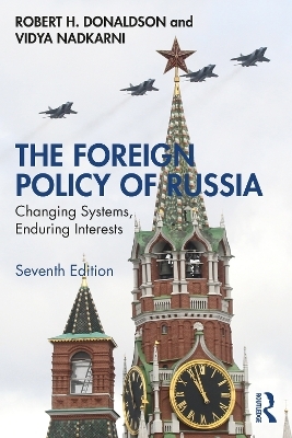 The Foreign Policy of Russia - Robert H. Donaldson, Vidya Nadkarni