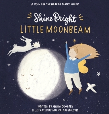 Shine Bright Little Moonbeam - Jenna Dempsey