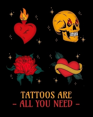 Tattoos Are All You Need - Leia Millington