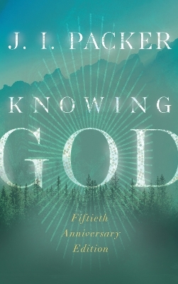 Knowing God - J. I. Packer