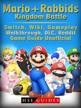 Mario + Rabbids Kingdom Battle, Switch, Wiki, Gameplay, Walkthrough, DLC, Reddit, Game Guide Unofficial -  HSE Guides
