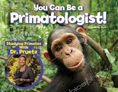 You Can Be a Primatologist -  National Geographic Kids, Jill Pruetz