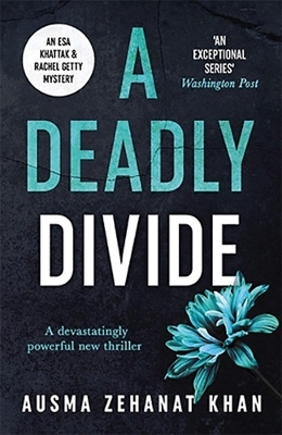 A Deadly Divide - Ausma Zehanat Khan