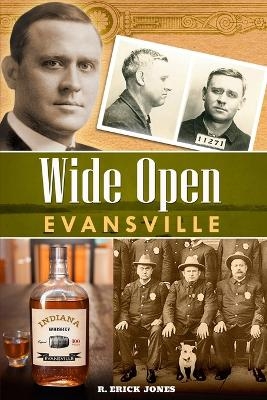 Wide Open Evansville, 2nd Edition - R Erick Jones