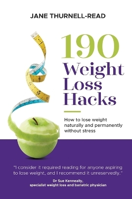 190 Weight Loss Hacks - Jane Thurnell-Read