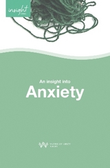 Insight into Anxiety - Ledger, Chris; Blake, Clare; Suter, Dr Lynn