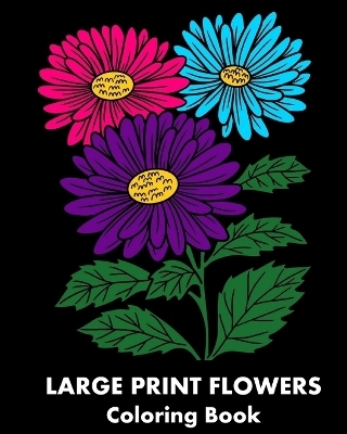 Large Print Flowers Coloring Book - Artizen Studio