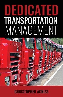 Dedicated Transportation Management - Christopher Ackiss
