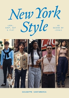 New York Style: Walk, Shop, Eat & Play - Giuseppe Santamaria