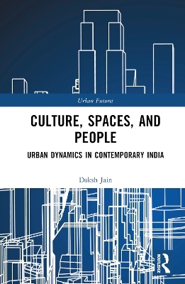 Culture, Spaces, and People - Daksh Jain