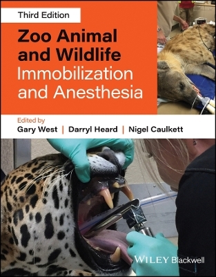 Zoo Animal and Wildlife Immobilization and Anesthesia - 