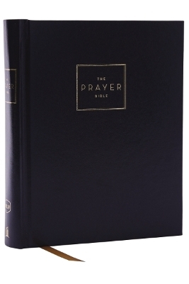 The Prayer Bible: Pray God’s Word Cover to Cover (NKJV, Hardcover, Red Letter, Comfort Print) - Thomas Nelson