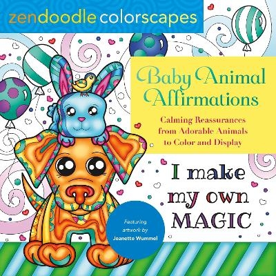 Zendoodle Colorscapes: Baby Animal Affirmations - Jeanette Wummel