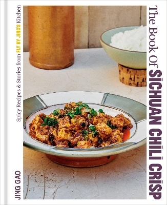 The Book of Sichuan Chili Crisp - Jing Gao