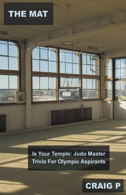 The Mat Is Your Temple - CRAIG P