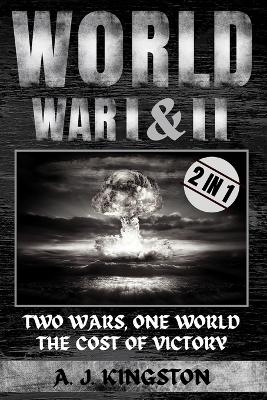 World War I & II - A J Kingston