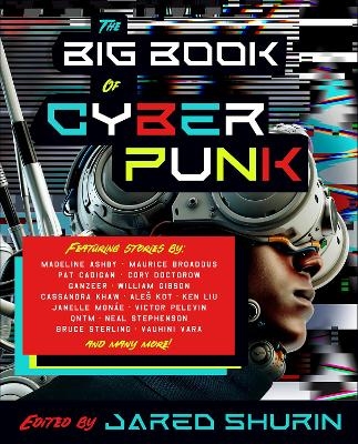 The Big Book of Cyberpunk - Jared Shurin