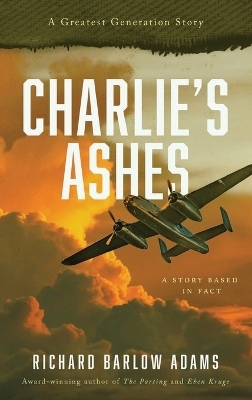 Charlie's Ashes - Richard Barlow Adams