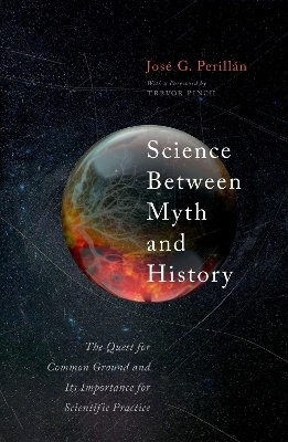 Science Between Myth and History - Jose Perillan
