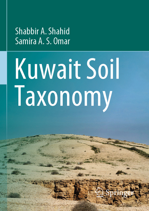 Kuwait Soil Taxonomy - Shabbir A. Shahid, Samira A. S. Omar