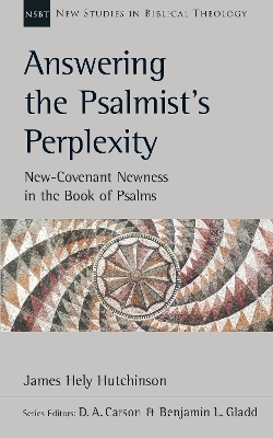 Answering the Psalmist's Perplexity - James Hely Hutchinson