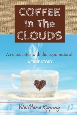 Coffee In The Clouds - Vita Marie Kipping
