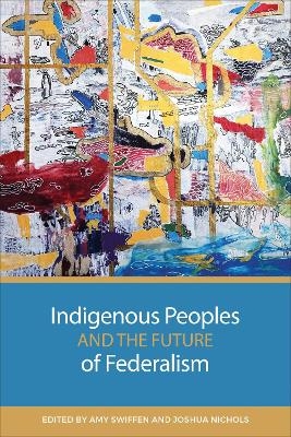 Indigenous Peoples and the Future of Federalism - 