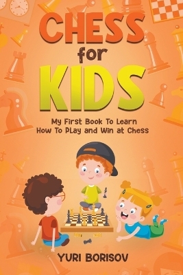 Chess for Kids - Yuri Borisov