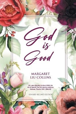 God is Good - Margaret Liu Collins