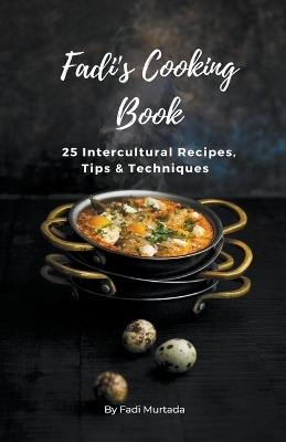 Fadi's Cooking Book - Fadi Murtada