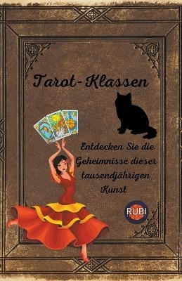 Tarot-Klassen Entdecken Sie die Geheimnisse dieser tausendjährigen Kunst - Rubi Astrologa
