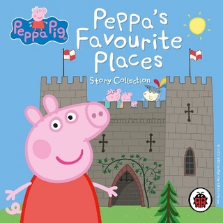 Peppa Pig: Peppa’s Favourite Places Story Collection - Ladybird