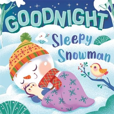 Goodnight, Sleepy Snowman -  Igloo Books