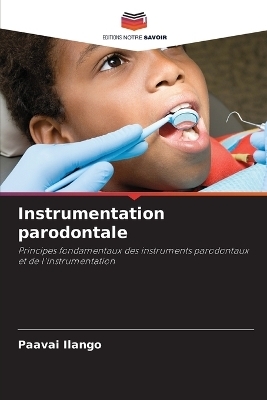 Instrumentation parodontale - Paavai Ilango