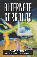 Alternate Gerrolds -  David Gerrold