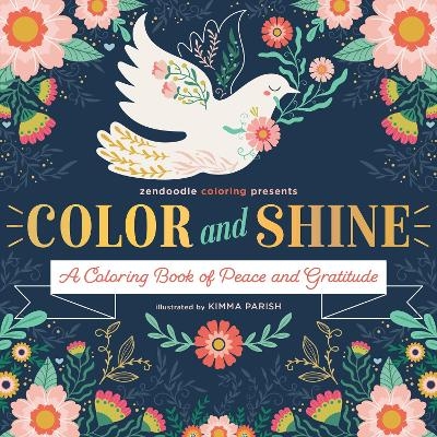 Zendoodle Coloring Presents: Color & Shine - Kimma Parish