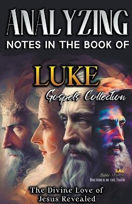 Analyzing Notes in the Book of Luke - Bible Sermons