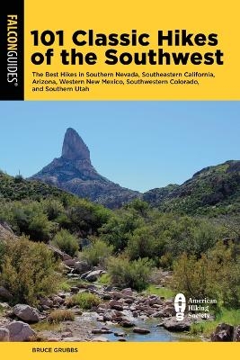 101 Classic Hikes of the Southwest - Bruce Grubbs