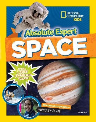 Absolute Expert: Space -  National Geographic Kids, Joan Galat