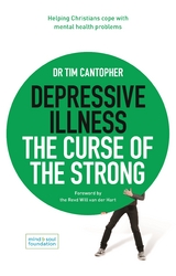 Depressive Illness: The Curse of the Strong - Tim Cantopher