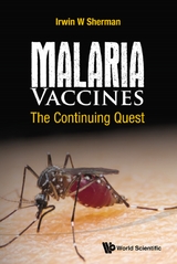 Malaria Vaccines: The Continuing Quest -  Sherman Irwin W Sherman