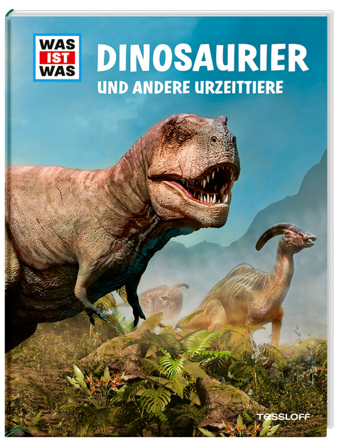 WAS IST WAS Dinosaurier und andere Urzeittiere - Dr. Manfred Baur