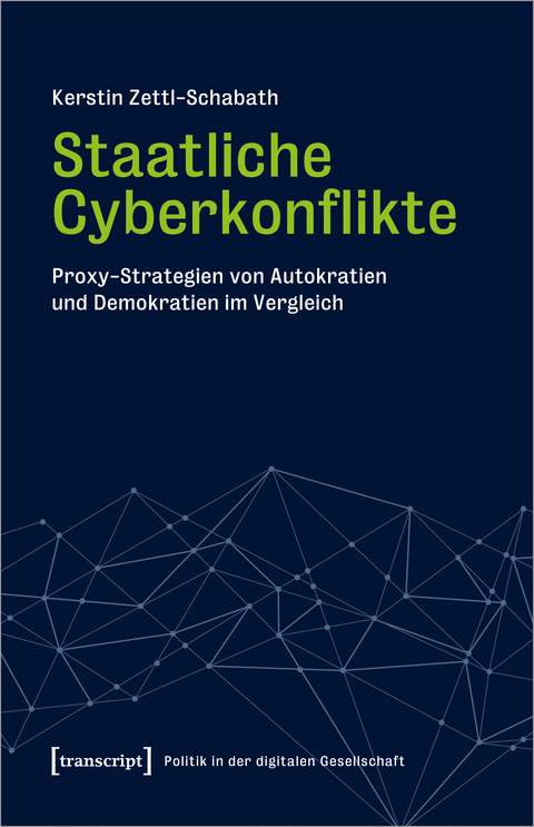 Staatliche Cyberkonflikte - Kerstin Zettl-Schabath