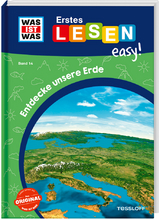 WAS IST WAS Erstes Lesen easy! Band 14. Entdecke unsere Erde - Sonja Meierjürgen