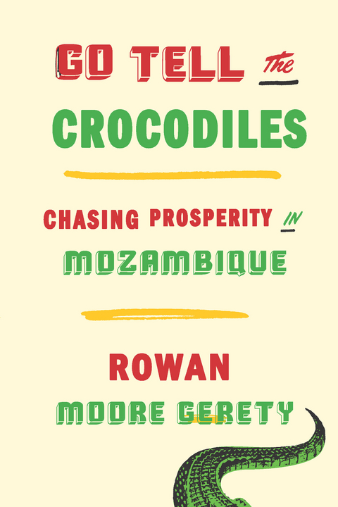 Go Tell the Crocodiles -  Rowan Moore Gerety